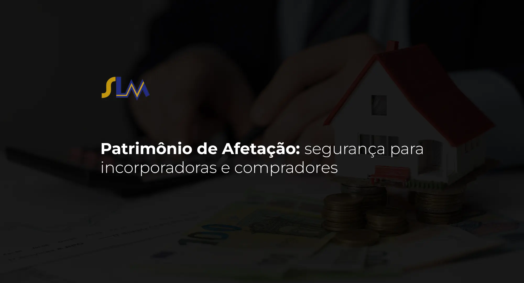 Patrimônio de Afetação: segurança para incorporadoras e compradores